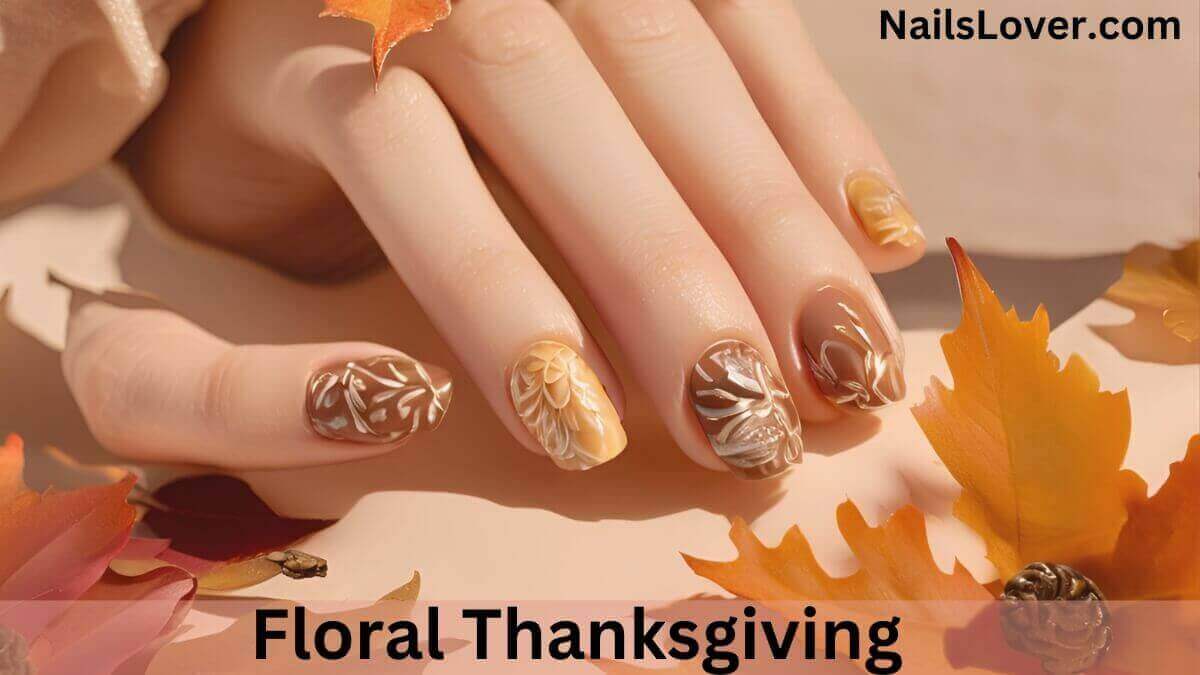 Floral Thanksgiving Nails