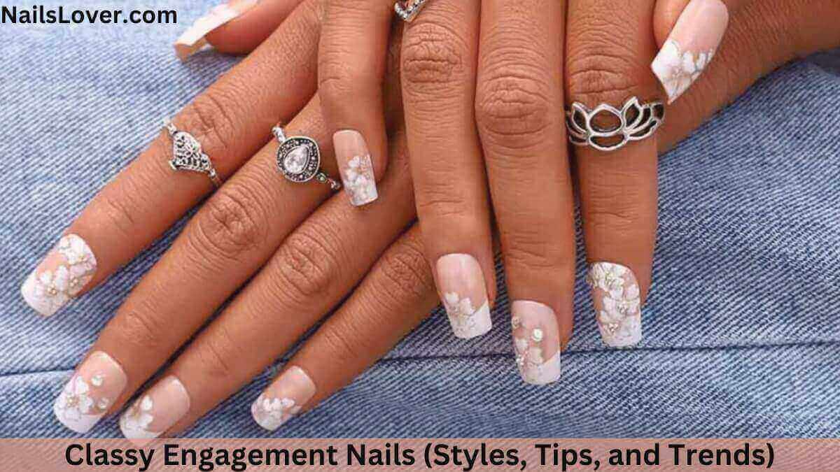 classy engagement nails