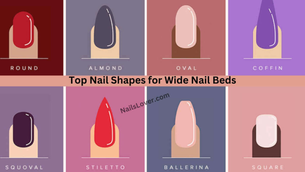 Top Nail Shapes for Wide Nail Beds