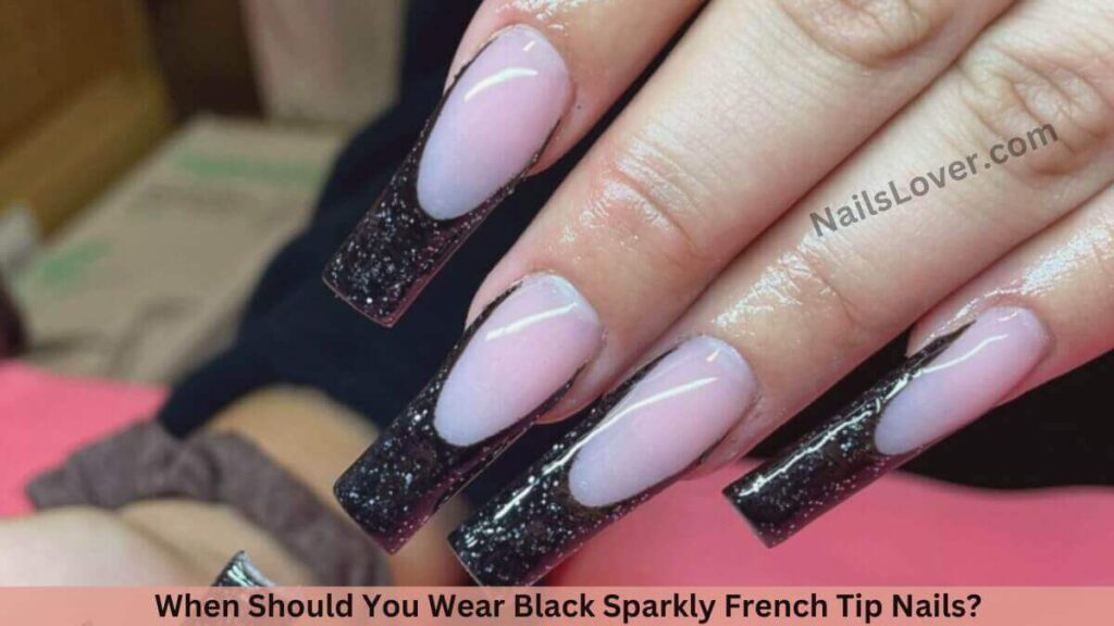 When Should You Wear Black Sparkly French Tip Nails